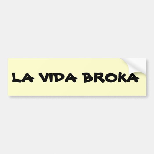 Autocollant De Voiture La Vida Broka (Devant)