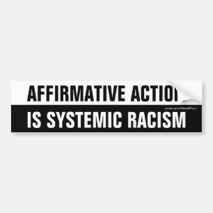 Autocollant De Voiture L'Action Positive Est Le Racisme Systématique