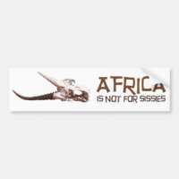 L'Afrique n'est pas pour des poules mouillées :