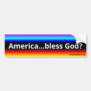 Autocollant De Voiture L'Amérique...bénir Dieu ?(w/americabless.org)
