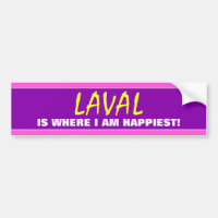 "LAVAL EST L'ENDROIT OÙ JE SUIS HEUREUX!" (Canada)
