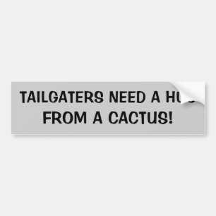 Autocollant De Voiture Le besoin de Tailgaters une étreinte d'un cactus