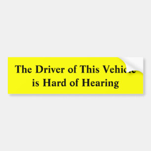 Autocollant De Voiture Le conducteur de ce véhicule est dur de l'auditio