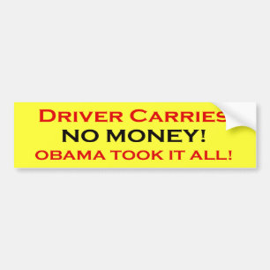 Autocollant De Voiture Le conducteur n'a aucun argent, Obama lui a pris