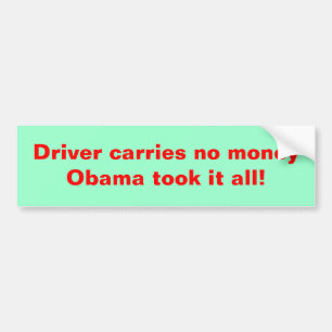 Autocollant De Voiture Le conducteur ne porte aucun argent obama l'a pris