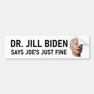 Autocollant De Voiture Le Dr Jill Biden dit que Joe va bien