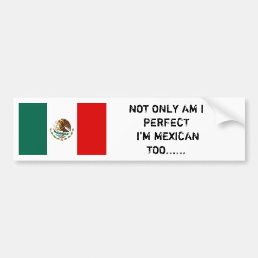 Autocollant De Voiture Le drapeau mexicain, SUIS NON SEULEMENT MOI ME (Devant)