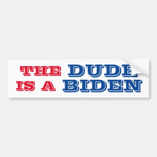 Autocollant De Voiture LE DUDE EST UN Bumper Sticker BIDEN (Devant)