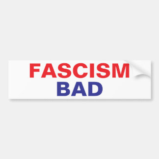 AUTOCOLLANT DE VOITURE LE FASCISME C'EST MAL