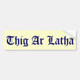Autocollant De Voiture Le gaélique de Thig AR Latha notre jour viendra