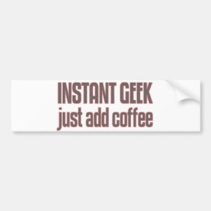 Autocollant De Voiture Le geek instantané ajoutent juste le café