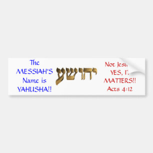 Autocollant De Voiture Le nom du Messiah est Yahusha ! !