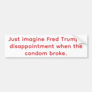 Autocollant De Voiture Le préservatif de Fred Trump s'est déchiré Hankame
