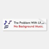 Autocollant De Voiture Le problème avec la vie - adhésif pour pare-chocs