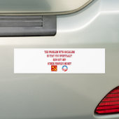 AUTOCOLLANT DE VOITURE LE PROBLÈME AVEC LE SOCIALISME (En voiture)