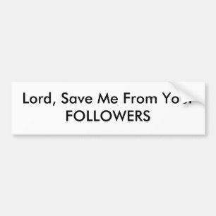 Autocollant De Voiture Le seigneur, me sauvent de vos DISCIPLES