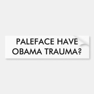 AUTOCOLLANT DE VOITURE LE VISAGE PÂLE ONT LE TRAUMATISME D'OBAMA ?