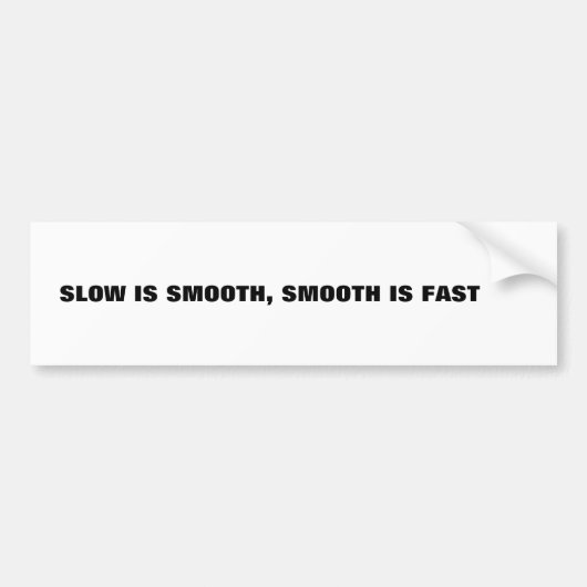 Autocollant De Voiture lent est lisse, lisse est rapide (Devant)