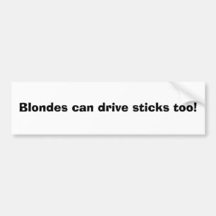 Autocollant De Voiture Les blondes peuvent conduire Sticke aussi !