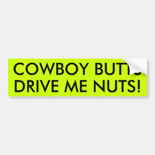 AUTOCOLLANT DE VOITURE LES BOUTS DE COWBOY ME CONDUISENT NUTS !