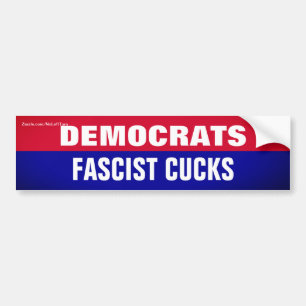 Autocollant De Voiture Les Démocrates Sont Un Sticker À Cucks Fasciste