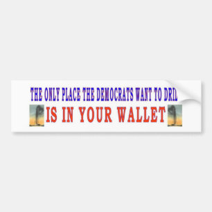 AUTOCOLLANT DE VOITURE LES DÉMOCRATES VEULENT UNIQUEMENT COMBLER DANS VOT