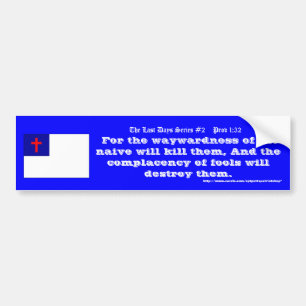 Autocollant De Voiture Les Derniers jours série #2 Proverbes 1:32 ; versi
