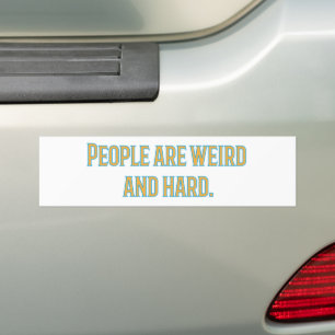 Autocollant De Voiture Les gens sont bizarres et difficiles