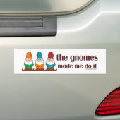 Autocollant De Voiture Les gnomes m'ont incité à le faire (En voiture)
