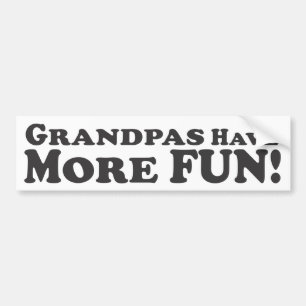 Autocollant De Voiture Les grand-papas ont plus d'amusement ! - Adhésif