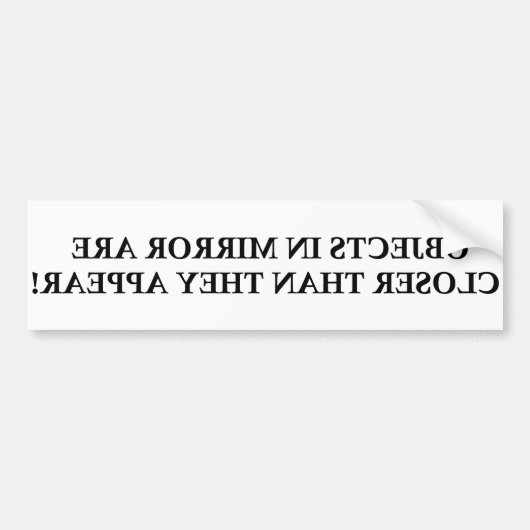 AUTOCOLLANT DE VOITURE LES OBJETS DANS LE MIROIR SONT PLUS ÉTROITS QU'ILS (Devant)