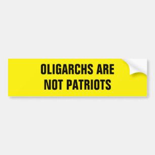 AUTOCOLLANT DE VOITURE LES OLIGARQUES NE SONT PAS DES PATRIOTES