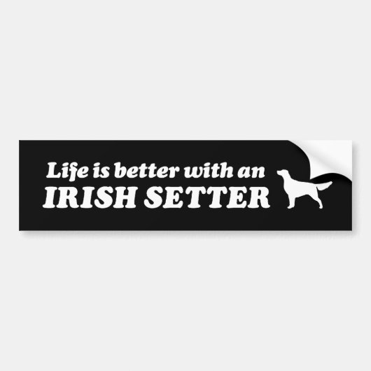 Autocollant De Voiture Life is Better with an Irish Setter Bumper Sticker (Devant)