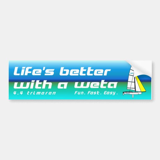 Autocollant De Voiture Life's Better with a Weta Bumper Sticker (Devant)