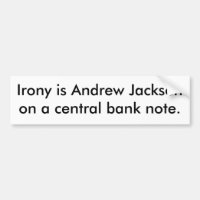 L'ironie est Andrew Jackson sur un billet de