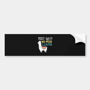 Autocollant De Voiture Llama Gift Jour de test Aucun costume ProbLlama