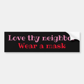 Autocollant De Voiture Love thy neighbor, Wear a mask Bumper Sticker