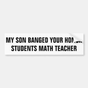 Autocollant De Voiture Ma chanson a frappé votre professeur de maths