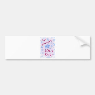 Autocollant De Voiture Mais vous ne semblez pas malades ! Incapacité