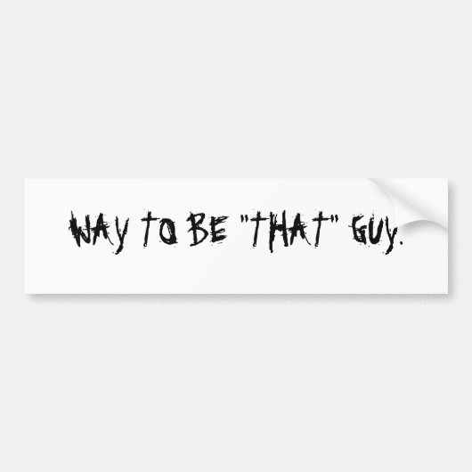 AUTOCOLLANT DE VOITURE MANIÈRE D'ÊTRE "QUI" TYPE (Devant)