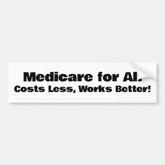 Autocollant De Voiture Medicare for All - Coûts moindres, fonctionne mieu (Devant)