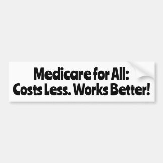 Autocollant De Voiture Medicare pour tous : ça coûte moins cher, ça march