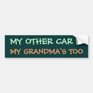 AUTOCOLLANT DE VOITURE MON AUTRE VOITURE EST AUSSI À MA GRAND-MÈRE.