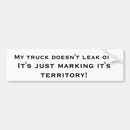 Autocollant De Voiture Mon camion ne coule pas l'huile… (Devant)