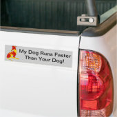 AUTOCOLLANT DE VOITURE MON CHIEN FONCTIONNE PLUS RAPIDEMENT QUE VOTRE (Sur camion)