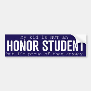 Autocollant De Voiture Mon enfant n'est PAS un étudiant d'honneur, mais