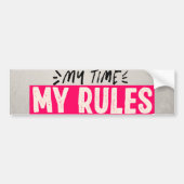 Autocollant De Voiture Mon heure Mes règles Motivation (Devant)