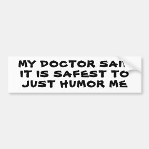 Autocollant De Voiture Mon Médecin A Dit Qu'Il Était Sain De Me Humour