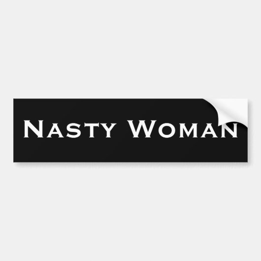 Autocollant De Voiture Nasty Woman, texte blanc en gras sur noir (Devant)