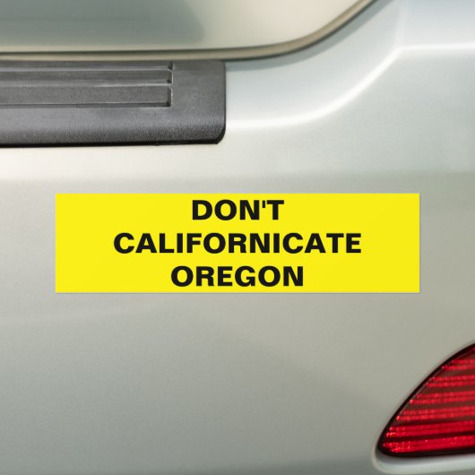 AUTOCOLLANT DE VOITURE NE FONT PAS CALIFORNICATE ORÉGON (En voiture)